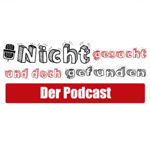 Nicht gesucht und doch gefunden