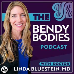 Bendy Bodies with Dr. Linda Bluestein by Dr. Linda Bluestein, MD