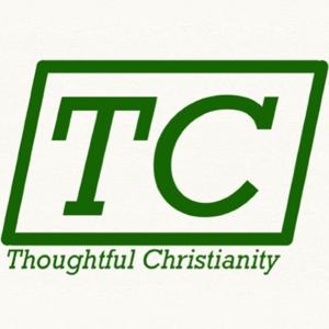 The Thoughtful Christianity Podcast