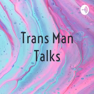 Trans Man Talks