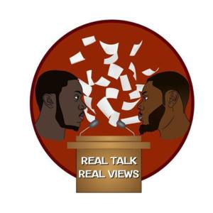 Real Talk Real Views