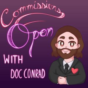 Commissions Open with Doc Conrad