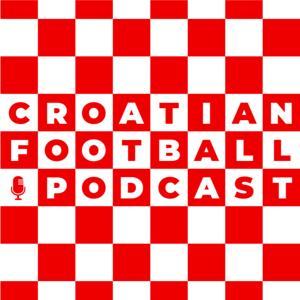 The Croatian Football Podcast by Lovre Nikolac