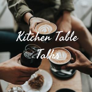 Kitchen Table Talks