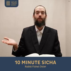 10 Minute Sicha, Rabbi Fishel Oster by Project Likkutei Sichos