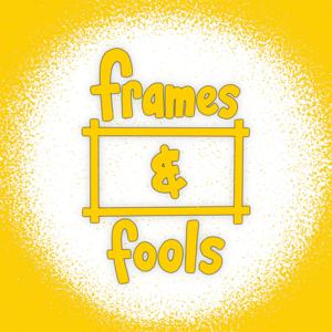 Frames and Fools: Film, Filmmakers, and Foolishness