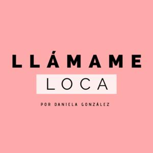 Llámame Loca