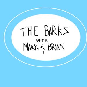 TheBarks with Mark and Brian