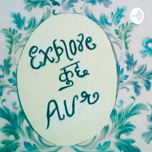 Explore Kuch Aur......a Beautiful Journey Of Shows All Shade Of Life.....