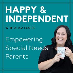 Happy & Independent with Alisa Foster