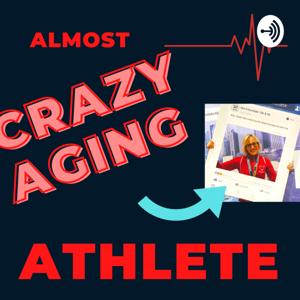 Almost Crazy Aging Athlete