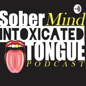 Sober mind Intoxicated Tongue