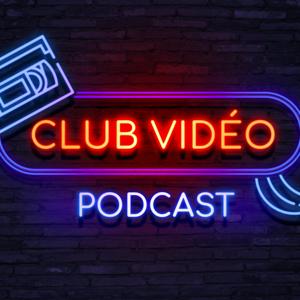 Club Vidéo Podcast