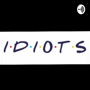 IDIOTS