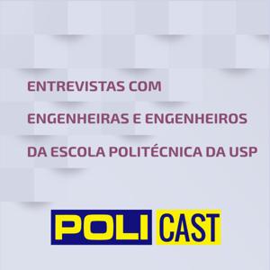 Policast - entrevistas com Engenheiras e Engenheiros da Escola Politécnica da USP