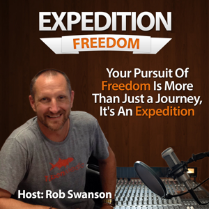 Expedition Freedom with Rob Swanson