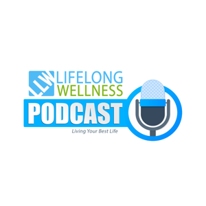 Lifelong Wellness Podcast