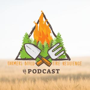 Farming Through Wildfire Season Podcast