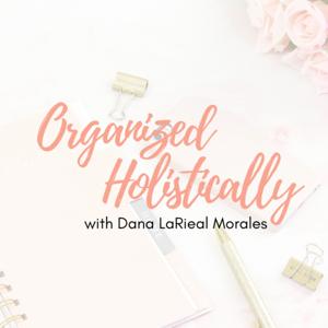 Organized Holistically - Systems, Processes and Personal Branding for Solopreneurs - SideHustlers