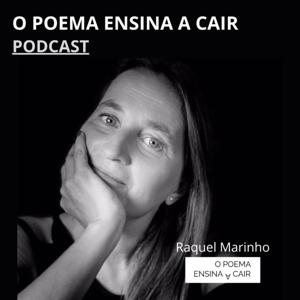 O Poema Ensina a Cair by Raquel Marinho