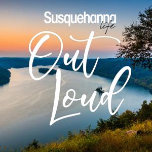 Susquehanna Life Out Loud