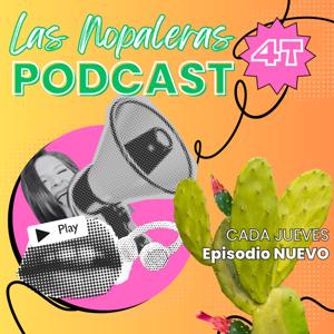 Las Nopaleras Podcast