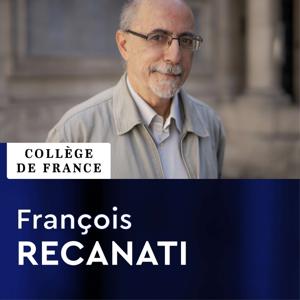 Philosophie du langage et de l'esprit - François Recanati by Collège de France