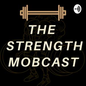 The Strength Mobcast