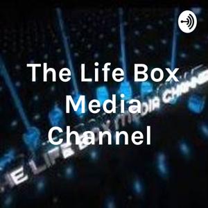 The Life Box Media Channel Radio Podcast