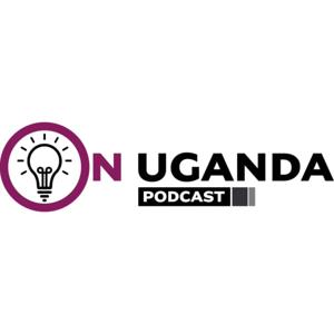 ON Uganda Podcast.