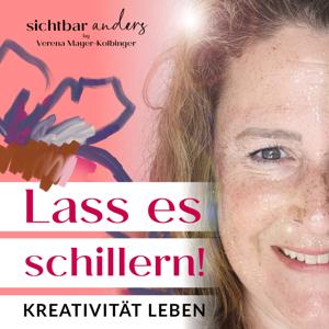 Lass es schillern! Kreative Selbstverwirklichung