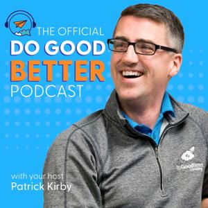 The Official Do Good Better Podcast