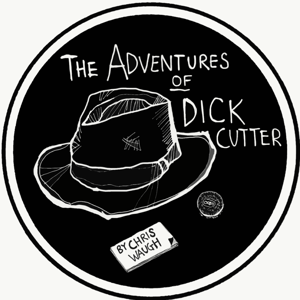 The Adventures Of Dick Cutter, Private Detective