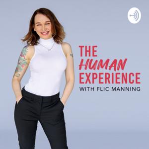 The Human Experience with Flic Manning