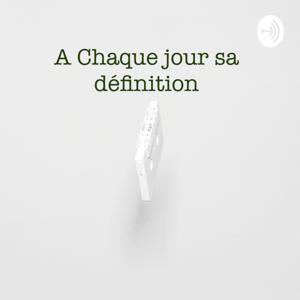 A chaque jour sa définition