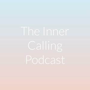 The Inner Calling Podcast