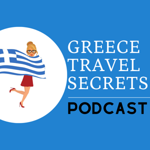 Greece Travel Secrets Podcast by greecetravelsecrets