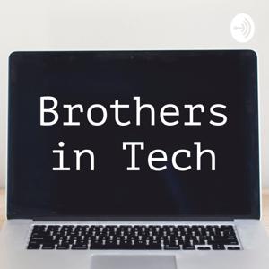 Brothers in Tech