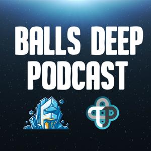 Balls Deep Podcast