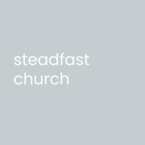 Steadfast Church