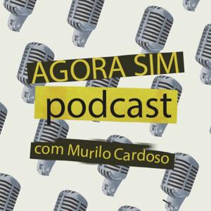 Agora Sim com Murilo Cardoso