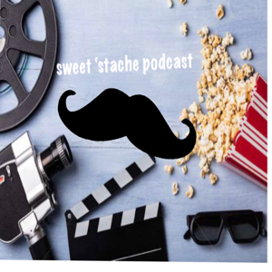 Sweet 'Stache podcast