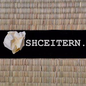 SHCEITERN. by miku sophie kühmel