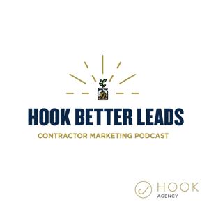 Roofing Podcast: Hook Better Leads by Tim Brown