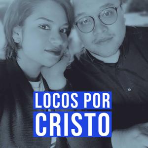 Locos Por Cristo