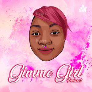 Gimme Girl Podcast