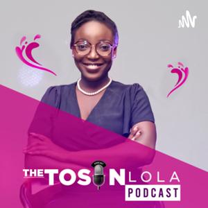 The Tosin Lola Podcast