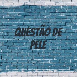 Questão de pele