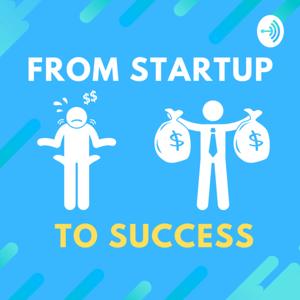 From Startup To Success