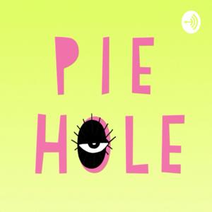 Pie Hole